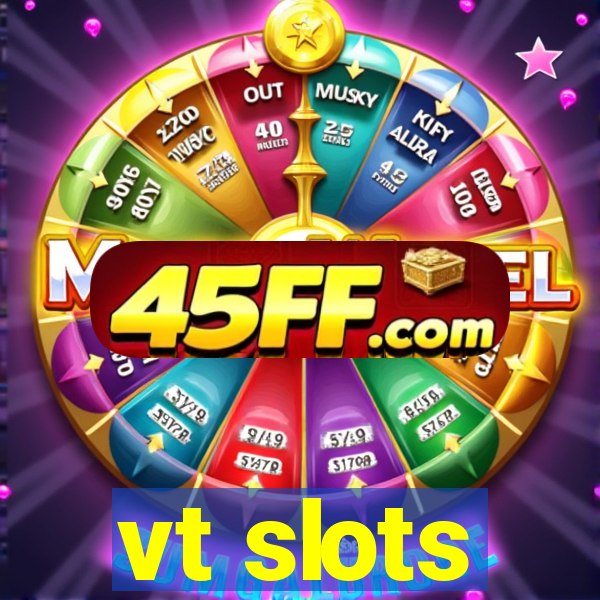 vt slots